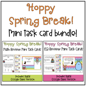 Preview of Hoppy Spring Break! Math & Reading ELA Review Mini Task Cards {DIGITAL}