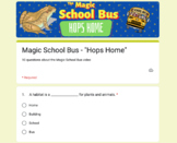 Hops Home | Magic School Bus | Google Forms