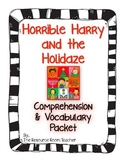 Horrible Harry and the Holidaze Comprehension & Vocab Packet