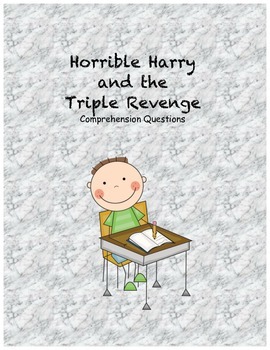 Preview of Horrible Harry and the Triple Revenge comprehension questions