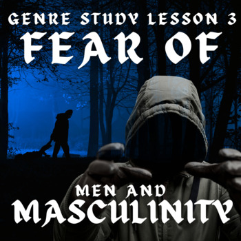 Preview of Horror Genre Study: Fear of Men and Masculinity