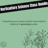 Horticulture Science Class Bundle