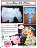 Horton Plus A Bit Of Elmer Literacy Packet With Writing Pr