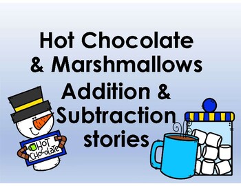 Preview of Hot Chocolate Addition and Subtraction Stories