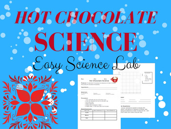 Preview of Hot Chocolate Science! Winter/Christmas Science Lab