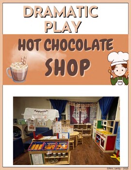 Preview of Hot Chocolate Shop Theme Dramatic Play - Posters & Labels for Preschool &