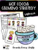 Hot Cocoa Calming Strategies Lesson and Social Emotional Resource