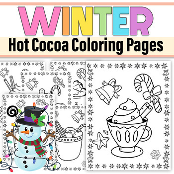 Preview of Hot Cocoa Coloring Pages|Winter Months Mugs Hot Cocoa Cups Snowflakes|Seasons