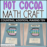 Hot Cocoa Math Craft for Counting, Addition, or Making Ten