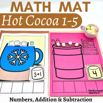 Hot Cocoa Winter Math Numbers, Add & Subtract to 5 Activity for PreK or K