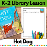 Hot Dog Picture Book Library Lesson for Kindergarten First