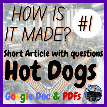 Preview of Hot Dogs | How is it made? #1 | Design | Technology | STEM (Google Version)