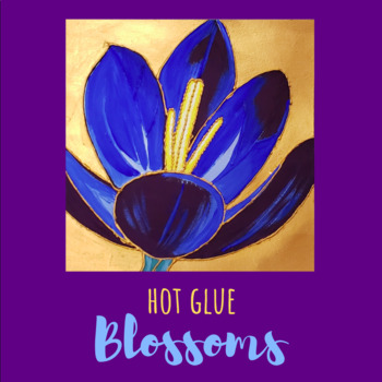 Preview of Hot Glue Blossoms (Georgia O'Keeffe - Flowers)