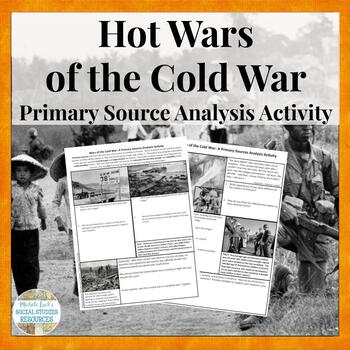 Preview of Hot Wars in the Cold War Primary Source Analysis Activity Korean War and Vietnam