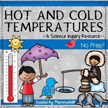 Preview of Hot and Cold Temperatures - A Science Inquiry Unit (Updated)