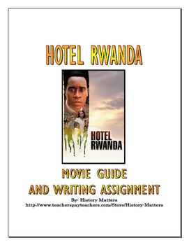 Preview of Hotel Rwanda - Movie Guide and Writing Assignment with Key (Rwanda Genocide)
