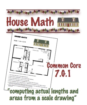 Preview of House Math - Common Core 7.G .1 - Scale Drawing - Geometry