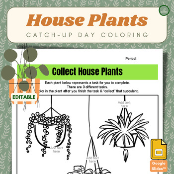Preview of House Plants Catch-Up Day Coloring: Editable - Independent Work: Student Choice
