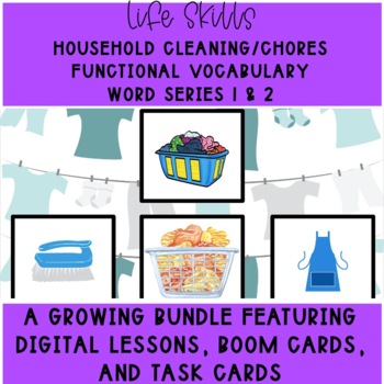 Preview of Household Chores/Cleaning Functional Vocabulary Series 1 & 2 GROWING BUNDLE