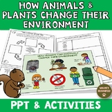 How Animals And Plants Change Their Environment | K-ESS2-2