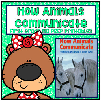 Preview of How Animals Communicate First Grade NO PREP Supplemental