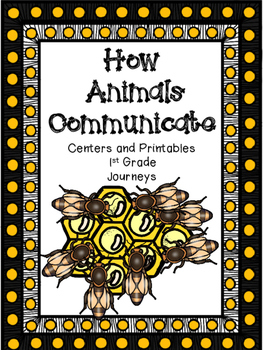 Preview of Journey's, How Animals Communicate,  Printables and Centers/Distance Learning