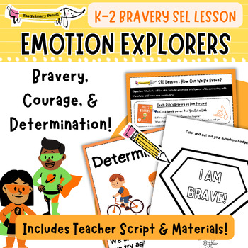 Preview of How Are You Brave? Emotion Explorer SEL Lesson | K-2 Reading, Writing, & Craft