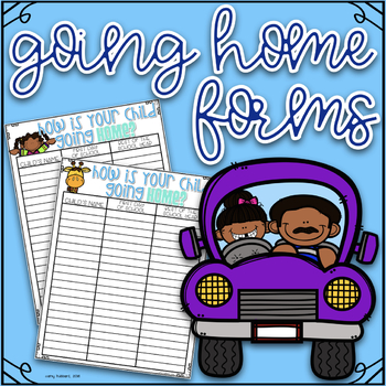 Preview of How Are You Going Home?- First Day of School ~ EDITABLE Dismissal Forms & Chart