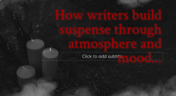 Preview of How Author's Build Suspense Through Atmosphere and Mood