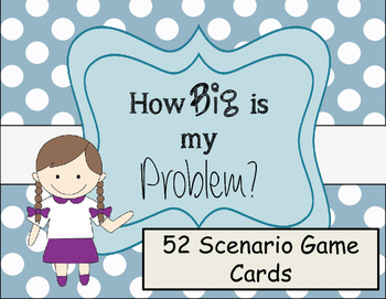 Preview of How BIG is my PROBLEM - Scenario Cards