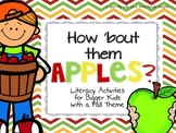 How 'Bout Them Apples (Literacy Activities for Bigger Kids