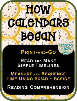 Preview of How Calendars Began: Print-and Go~ Read, Review, and Apply Timeline Skills