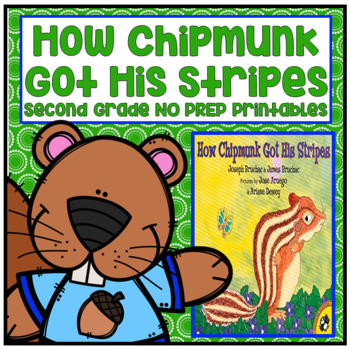 Preview of How Chipmunk Got His Stripes Second Grade NO PREP Printables