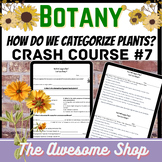 How Do We Categorize Plants? Crash Course Botany #7