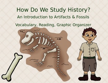 Preview of How Do We Study History?  Artifacts and Fossils Reading with Graphic Organizer