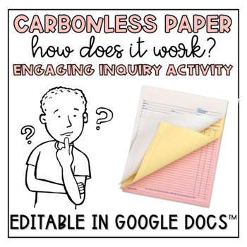 Preview of How Does Carbonless Paper Work? Inquiry Activity - BEGINNING OF THE SCHOOL YEAR