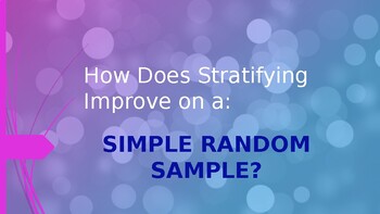 Preview of How Does Stratifying Improve on a Simple Random Sample?