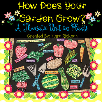 Preview of How Does Your Garden Grow? A Plant Thematic Unit