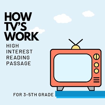 How Does a TV Work? High Interest Reading Passage by The Lesson Lounge