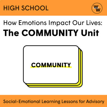 Preview of How Emotions Impact Our Lives: The COMMUNITY Unit (High School)