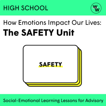 Preview of How Emotions Impact Our Lives: The SAFETY Unit (High School)