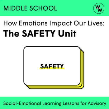 Preview of How Emotions Impact Our Lives: The SAFETY Unit (Middle School)