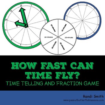 Preview of How Fast Can Time Fly?: Time Telling and Fraction Game