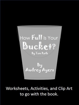 Preview of **Best Seller** How Full Is Your Bucket? Worksheets, Activities, Clip Art