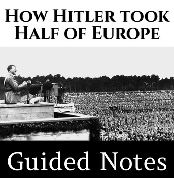 Preview of How Hitler took Half of Europe - Guided Notes Worksheet