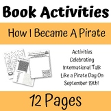 How I Became A Pirate Book Activities - 12 Pages