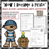 Pirate Theme Worksheets Read Aloud Activities for "How I B