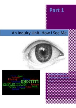 Preview of How I See Me - An Inquiry Unit: Exploring Personal Identity (Part 1)