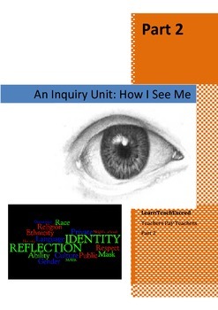 Preview of How I See Me - An Inquiry Unit: Exploring Personal Identity (Part 2)