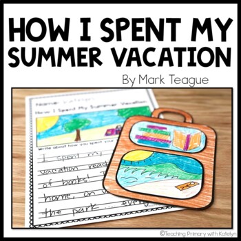 Preview of How I Spent My Summer Vacation | Activities | Mini Read Aloud Unit